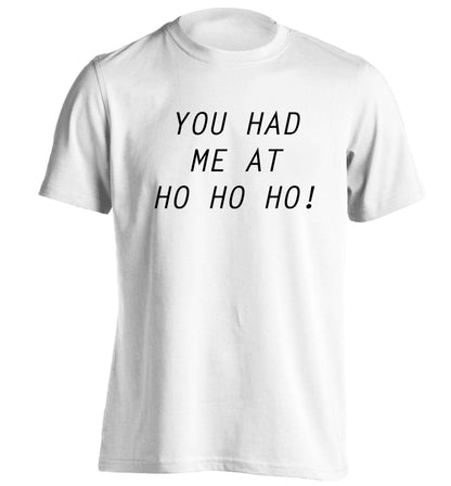 You had me at ho ho ho adults unisex white Tshirt 2XL