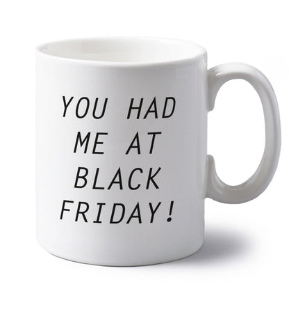 You had me at black friday left handed white ceramic mug 
