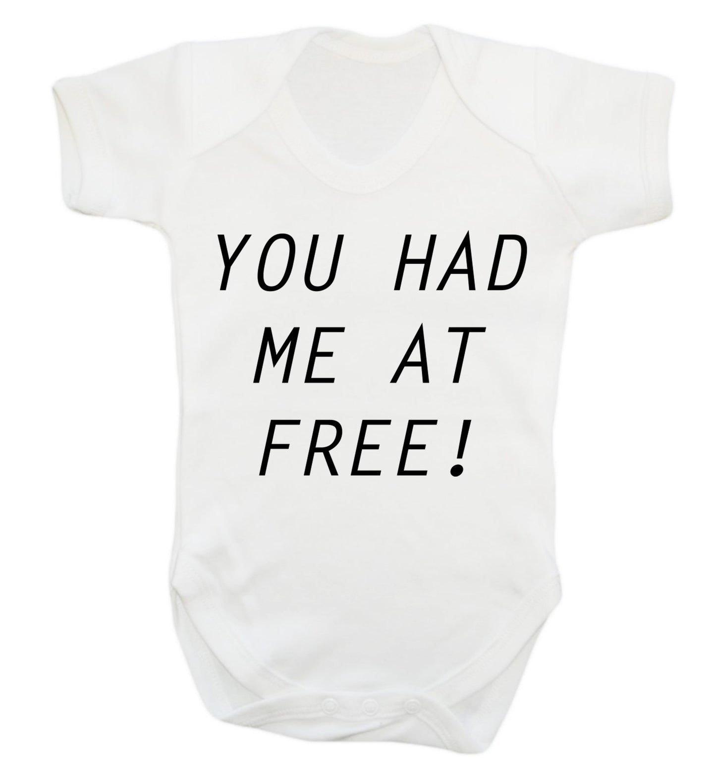 You had me at free Baby Vest white 18-24 months