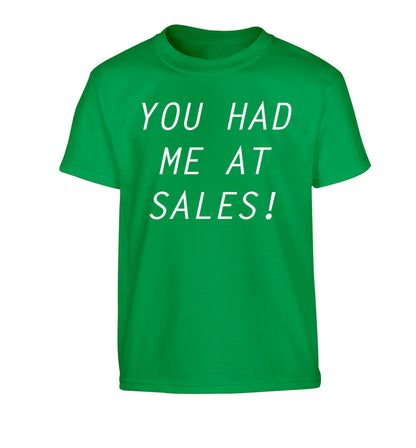 You had me at sales Children's green Tshirt 12-14 Years