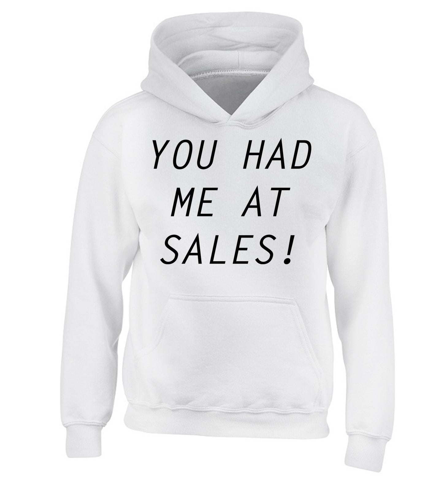 You had me at sales children's white hoodie 12-14 Years
