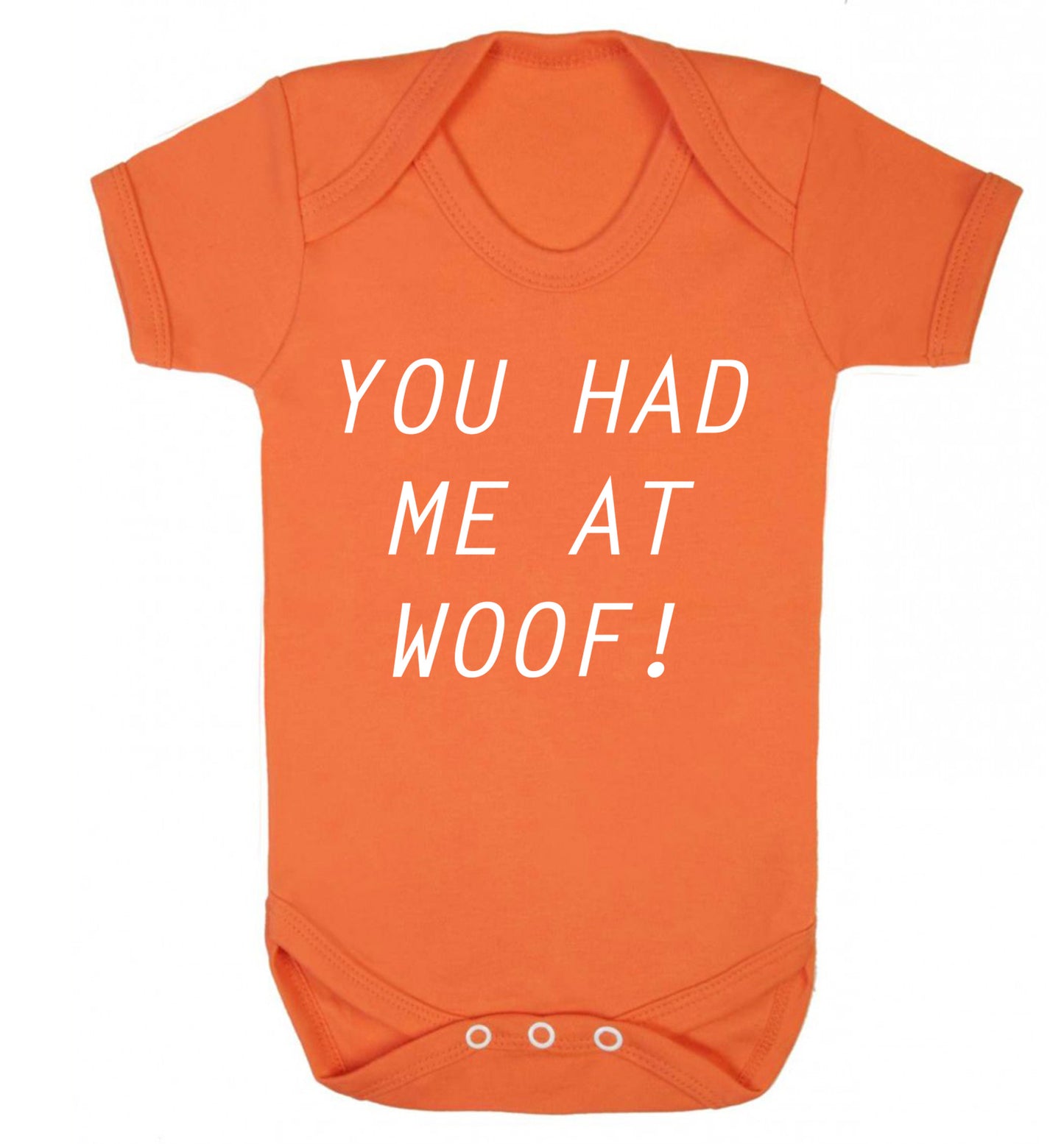 You had me at woof Baby Vest orange 18-24 months