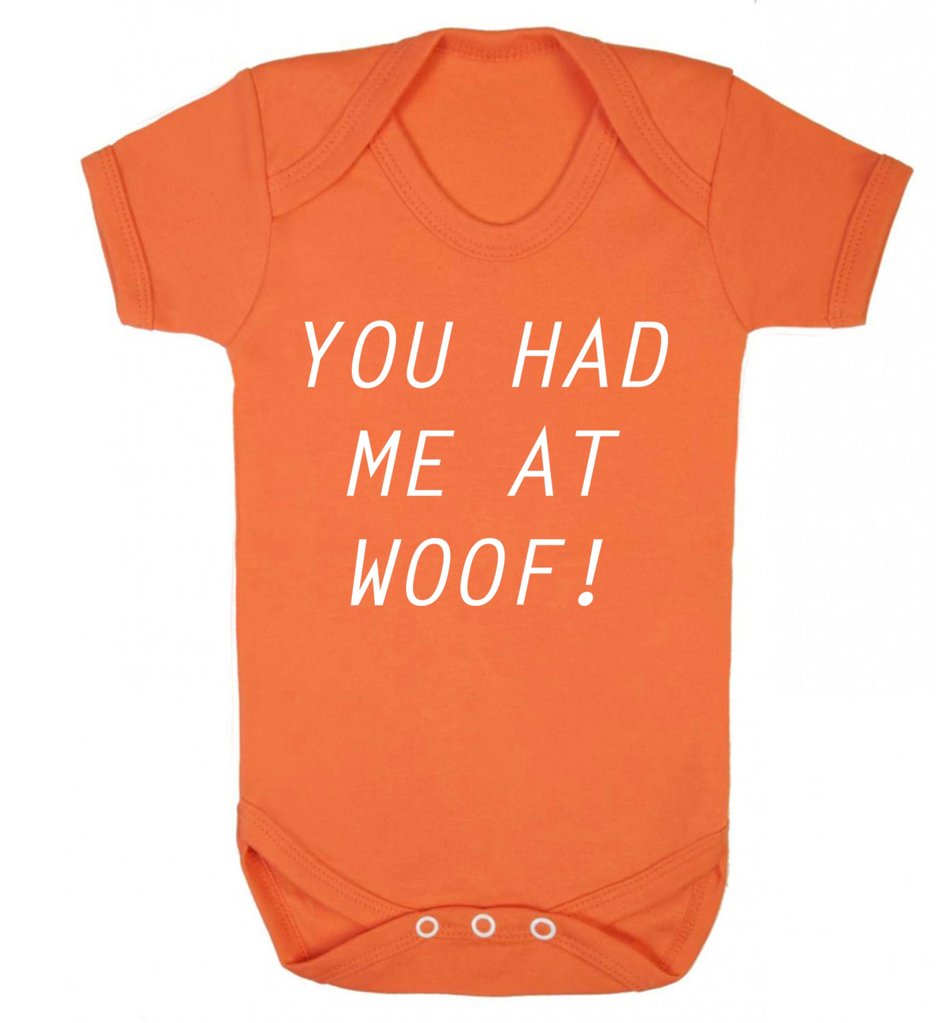 You had me at woof Baby Vest orange 18-24 months