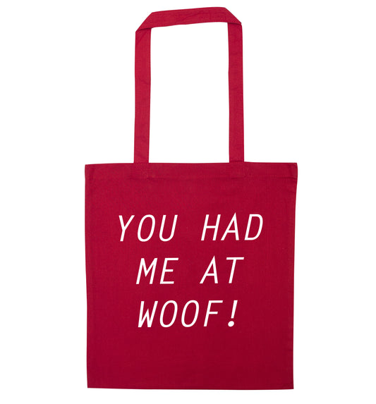 You had me at woof red tote bag