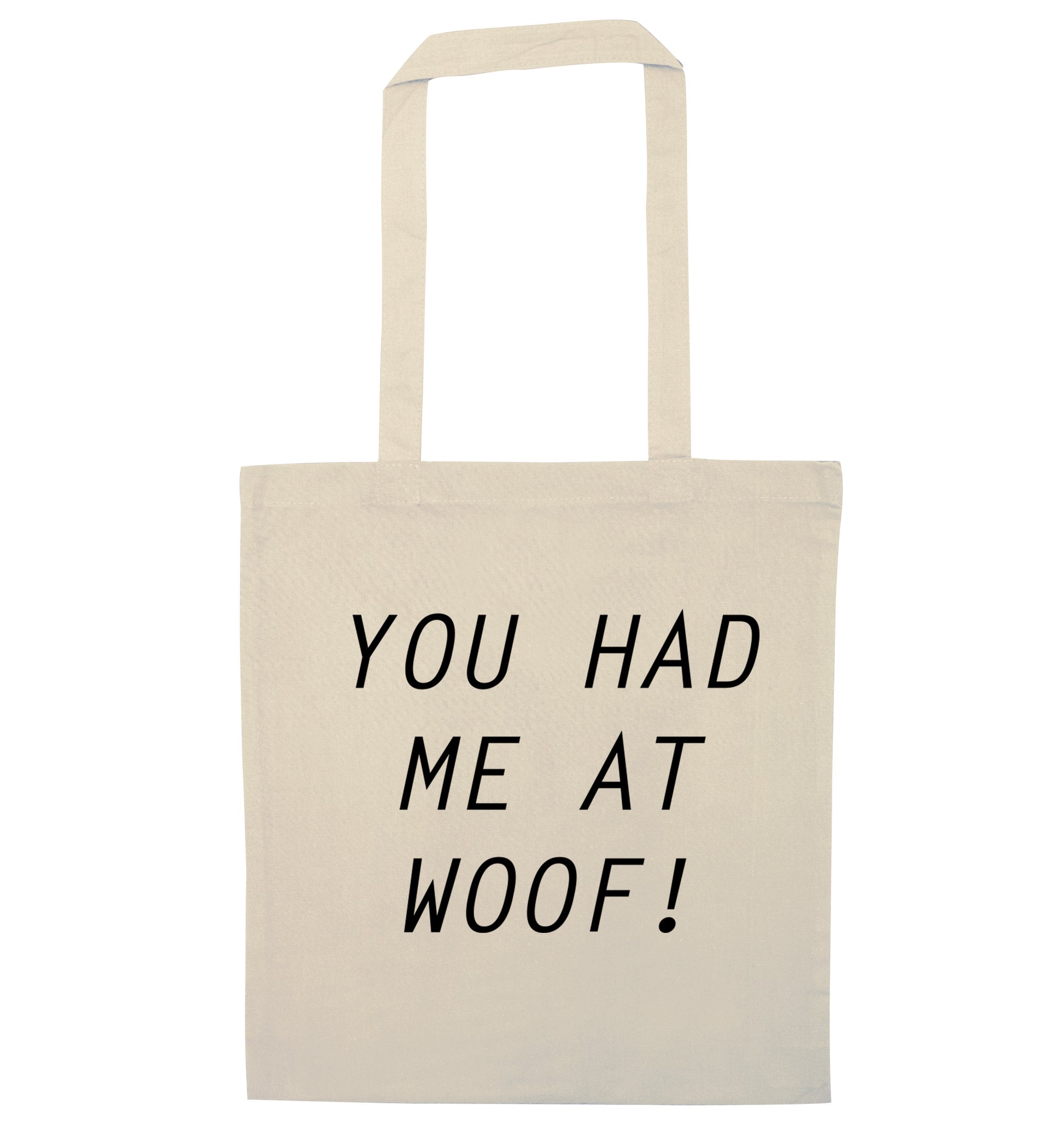 You had me at woof natural tote bag