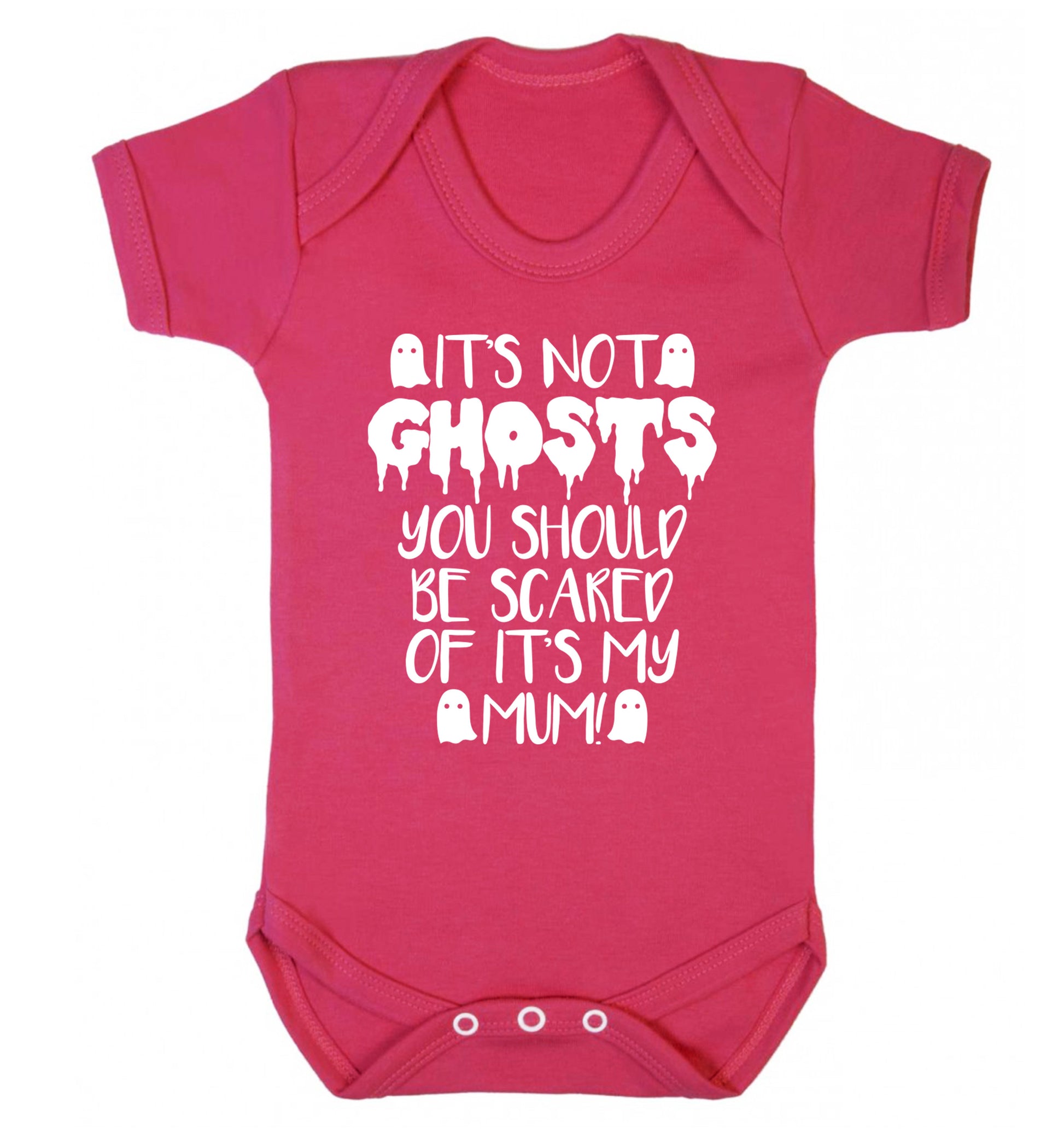 It's not ghosts you should be scared of it's my mum! Baby Vest dark pink 18-24 months