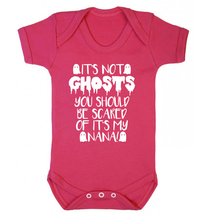 It's not ghosts you should be scared of it's my nana! Baby Vest dark pink 18-24 months