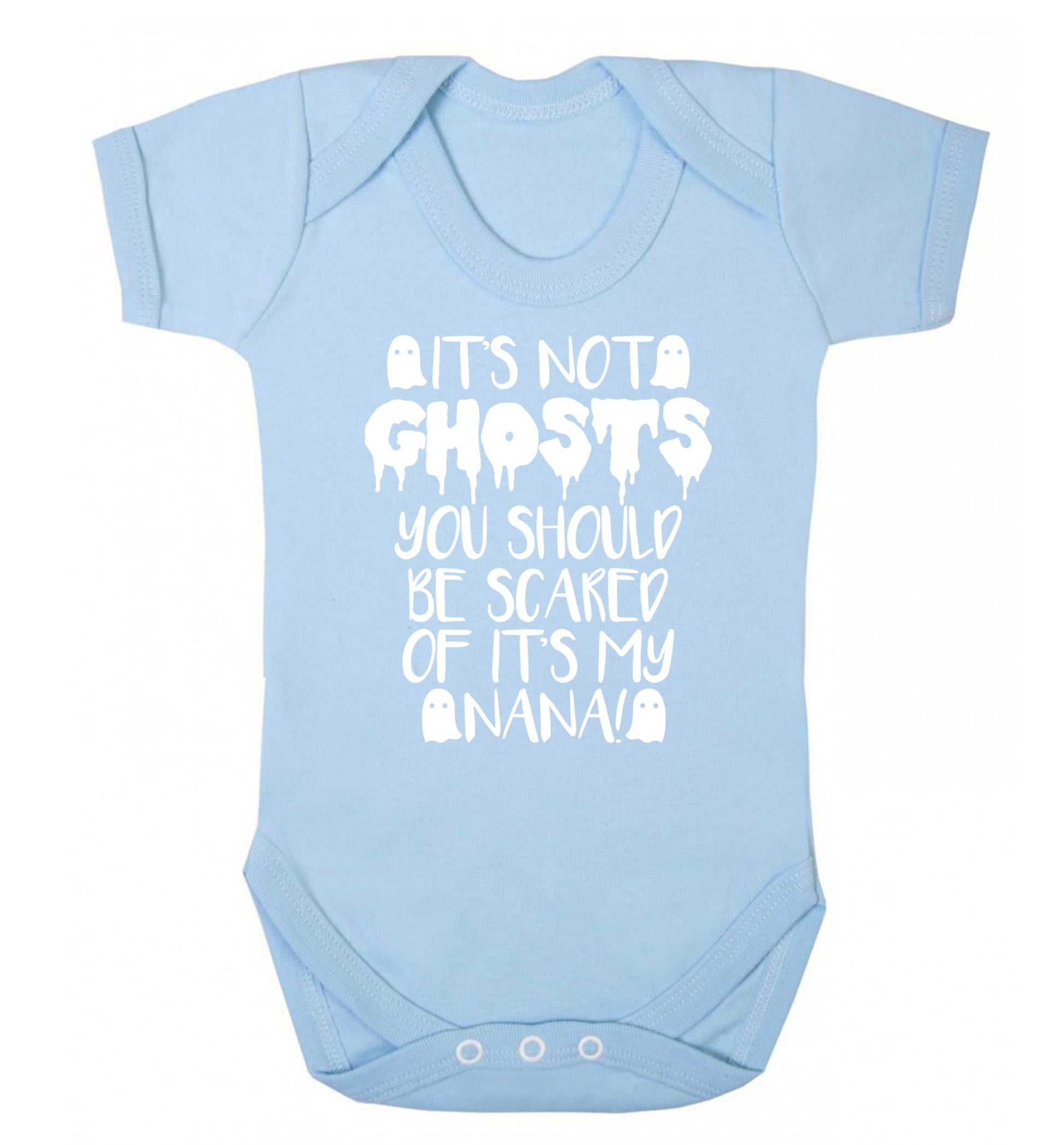 It's not ghosts you should be scared of it's my nana! Baby Vest pale blue 18-24 months