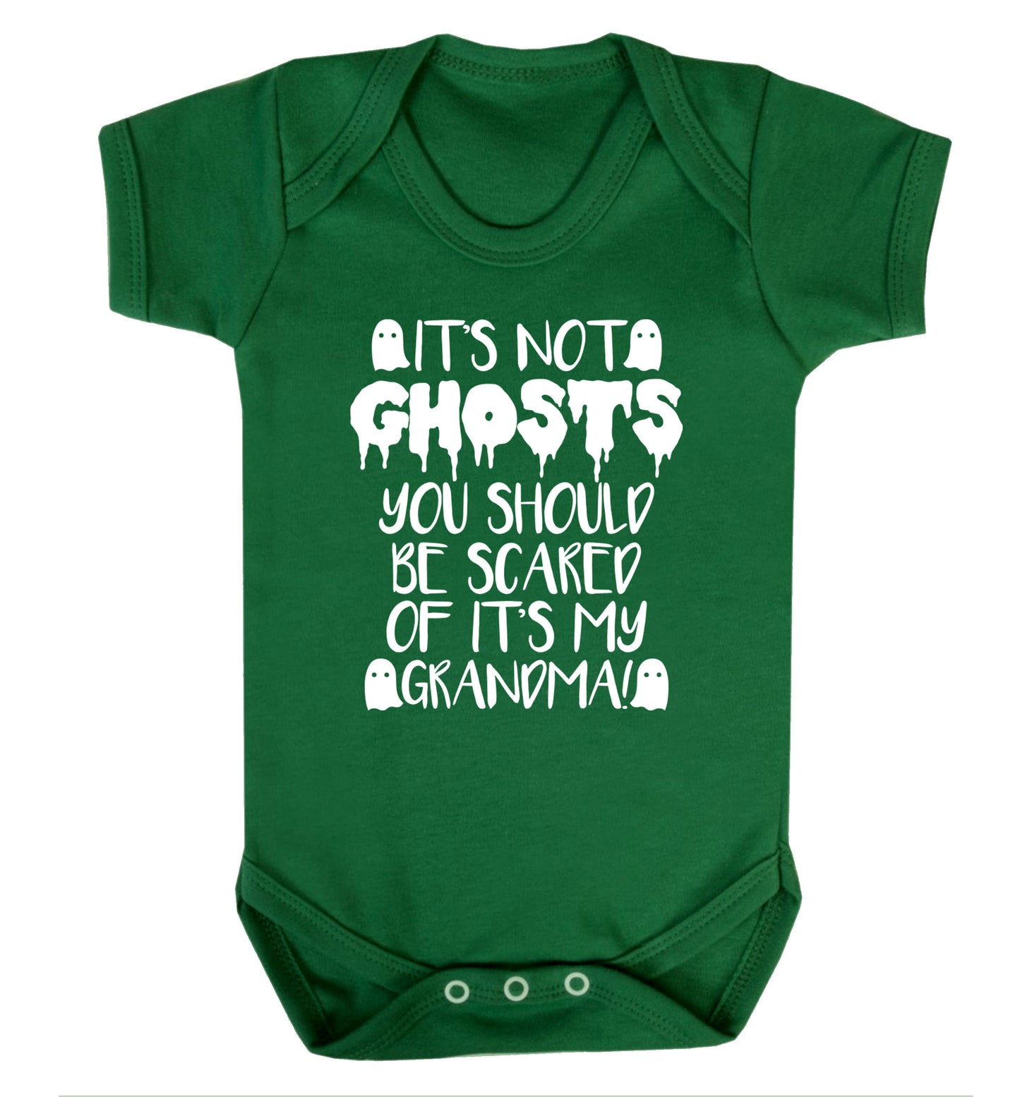 It's not ghosts you should be scared of it's my grandma! Baby Vest green 18-24 months