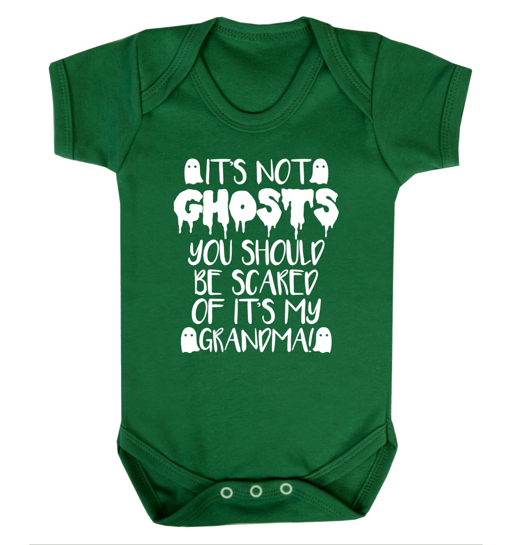 It's not ghosts you should be scared of it's my grandma! Baby Vest green 18-24 months