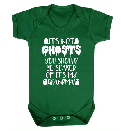 It's not ghosts you should be scared of it's my grandma! Baby Vest green 18-24 months