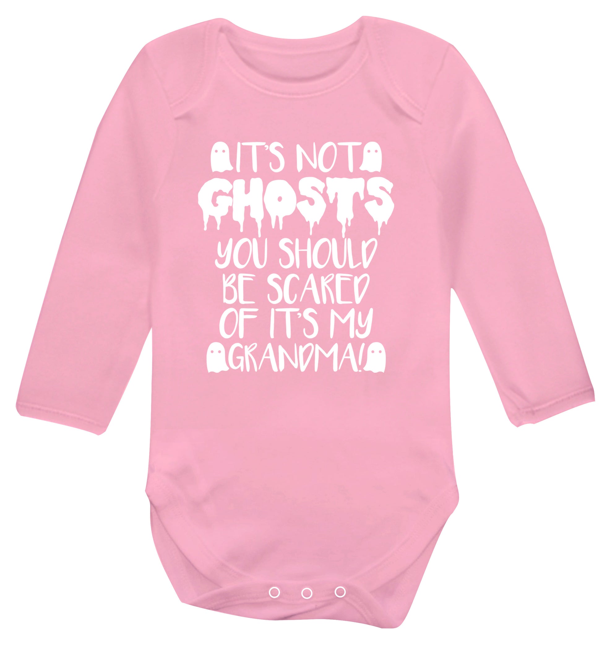 It's not ghosts you should be scared of it's my grandma! Baby Vest long sleeved pale pink 6-12 months