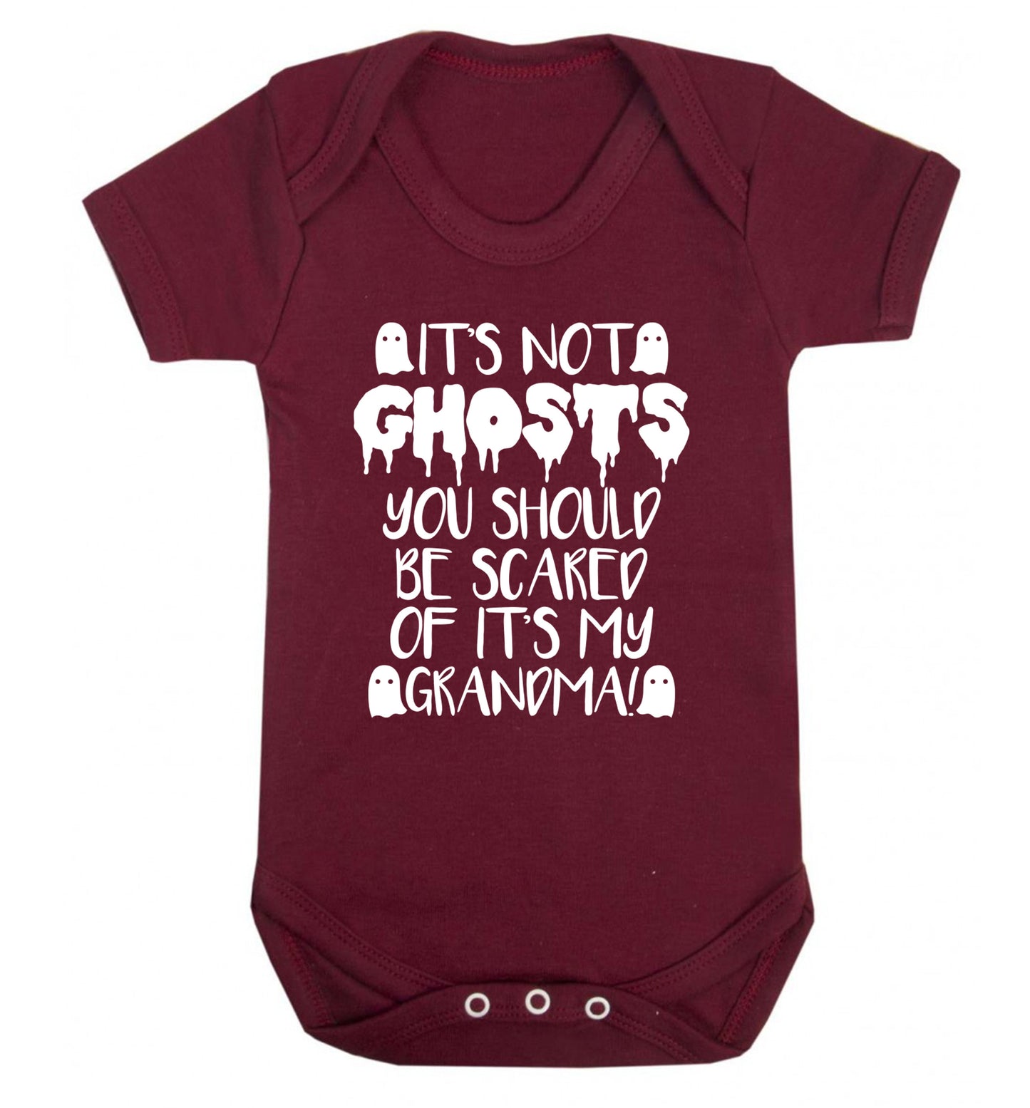 It's not ghosts you should be scared of it's my grandma! Baby Vest maroon 18-24 months