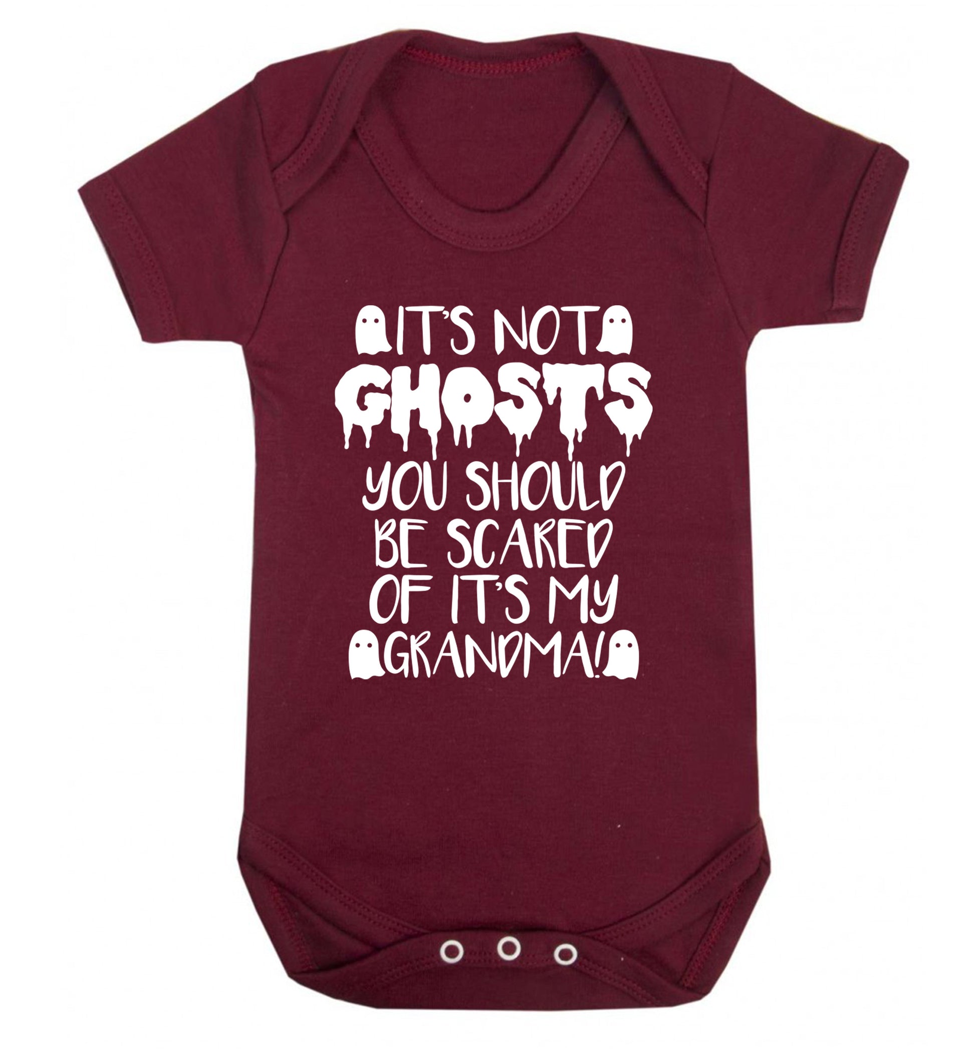 It's not ghosts you should be scared of it's my grandma! Baby Vest maroon 18-24 months