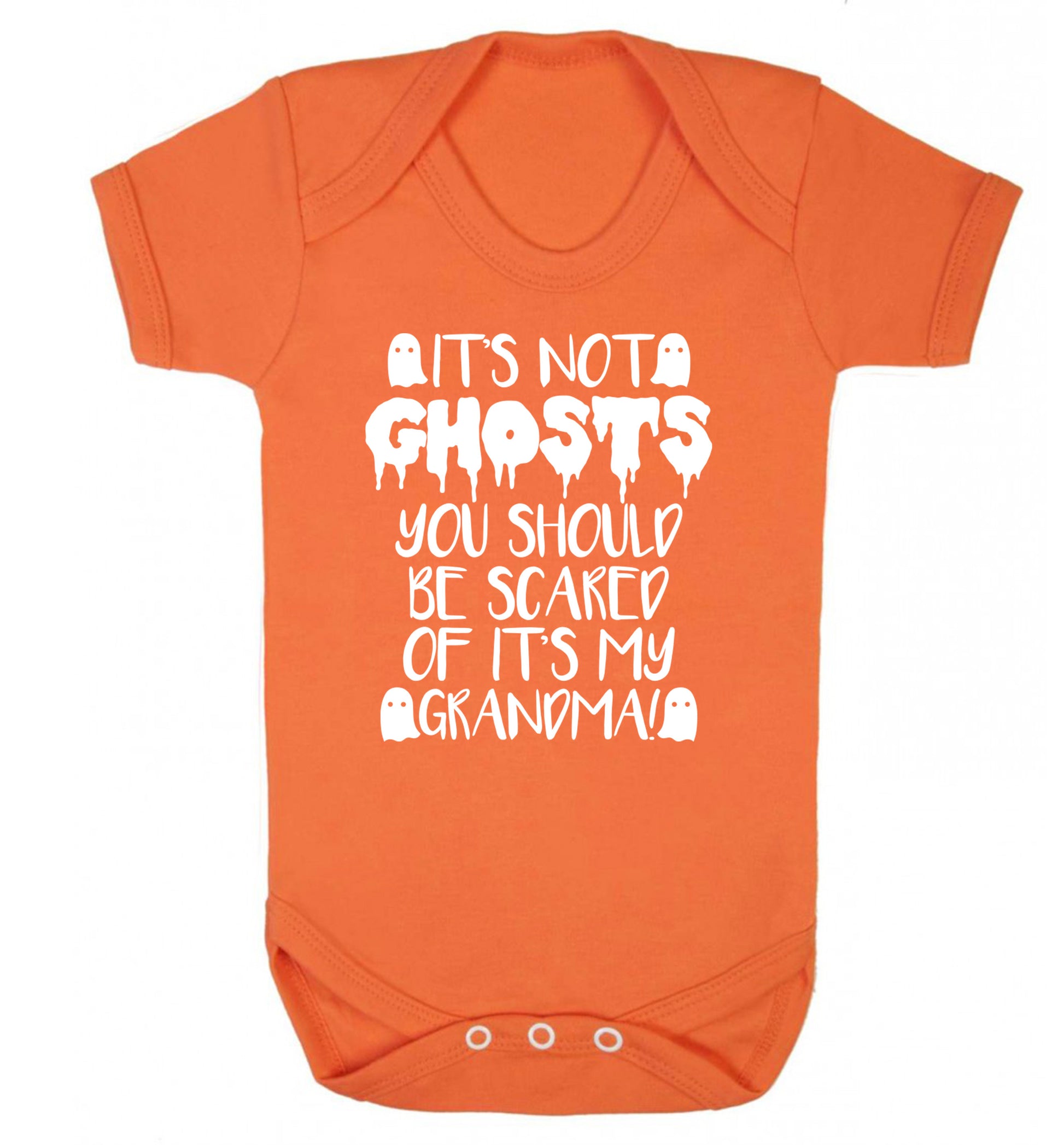 It's not ghosts you should be scared of it's my grandma! Baby Vest orange 18-24 months