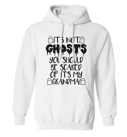 It's not ghosts you should be scared of it's my grandma! adults unisex white hoodie 2XL