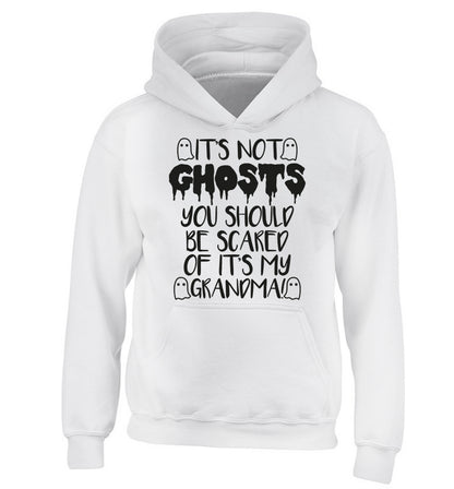 It's not ghosts you should be scared of it's my grandma! children's white hoodie 12-14 Years