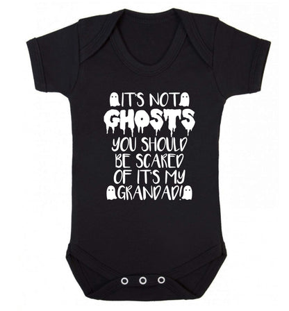 It's not ghosts you should be scared of it's my grandad! Baby Vest black 18-24 months