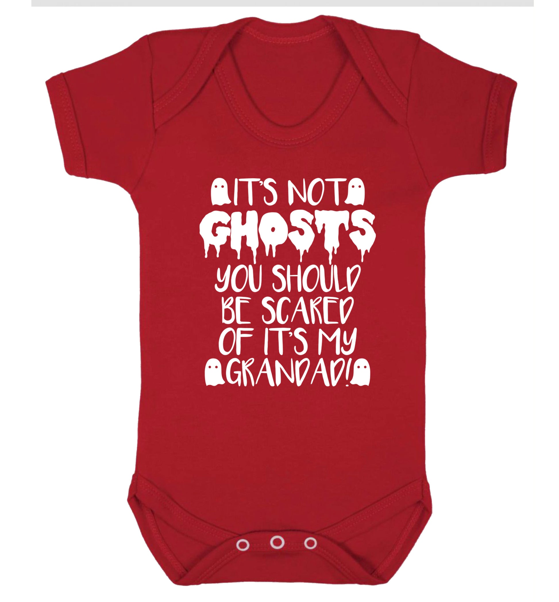It's not ghosts you should be scared of it's my grandad! Baby Vest red 18-24 months
