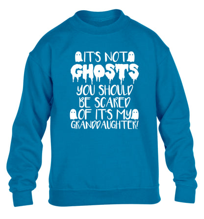 It's not ghosts you should be scared of it's my granddaughter! children's blue sweater 12-14 Years