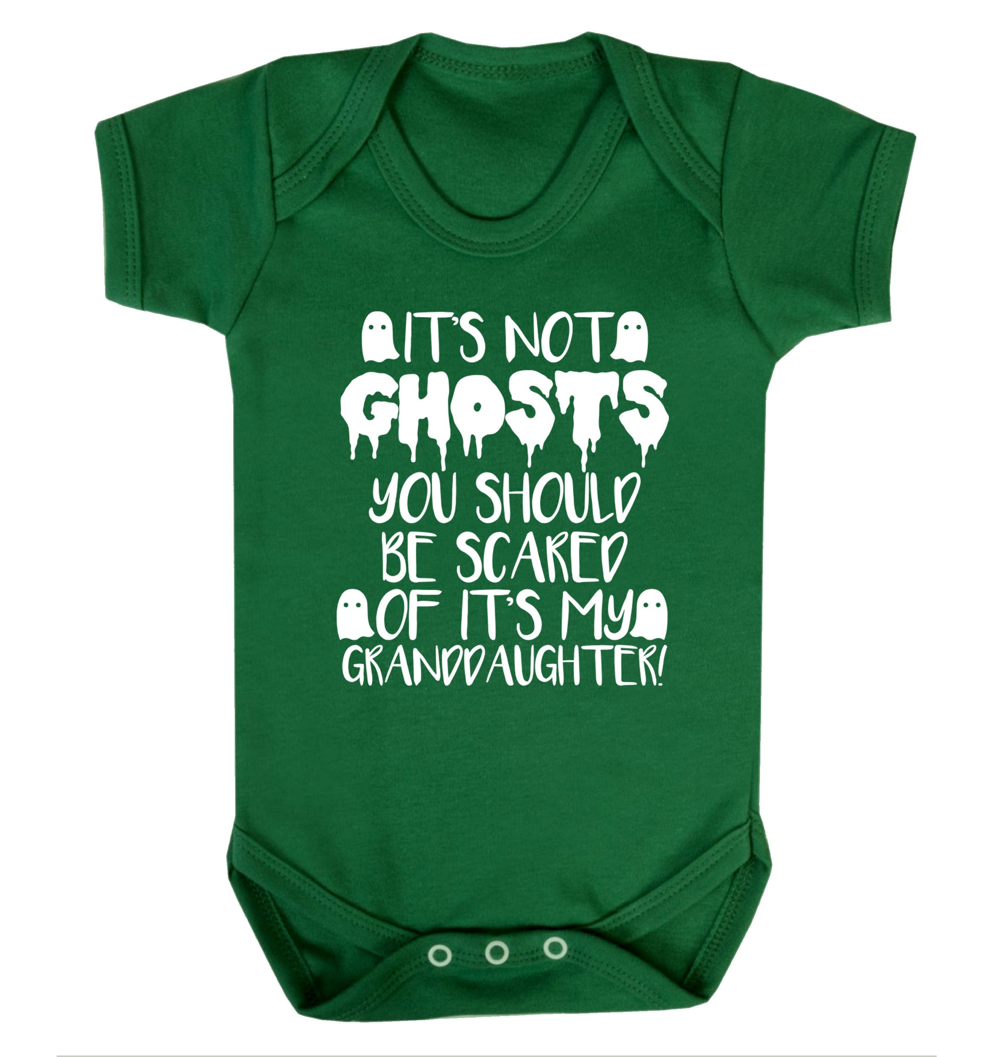 It's not ghosts you should be scared of it's my granddaughter! Baby Vest green 18-24 months