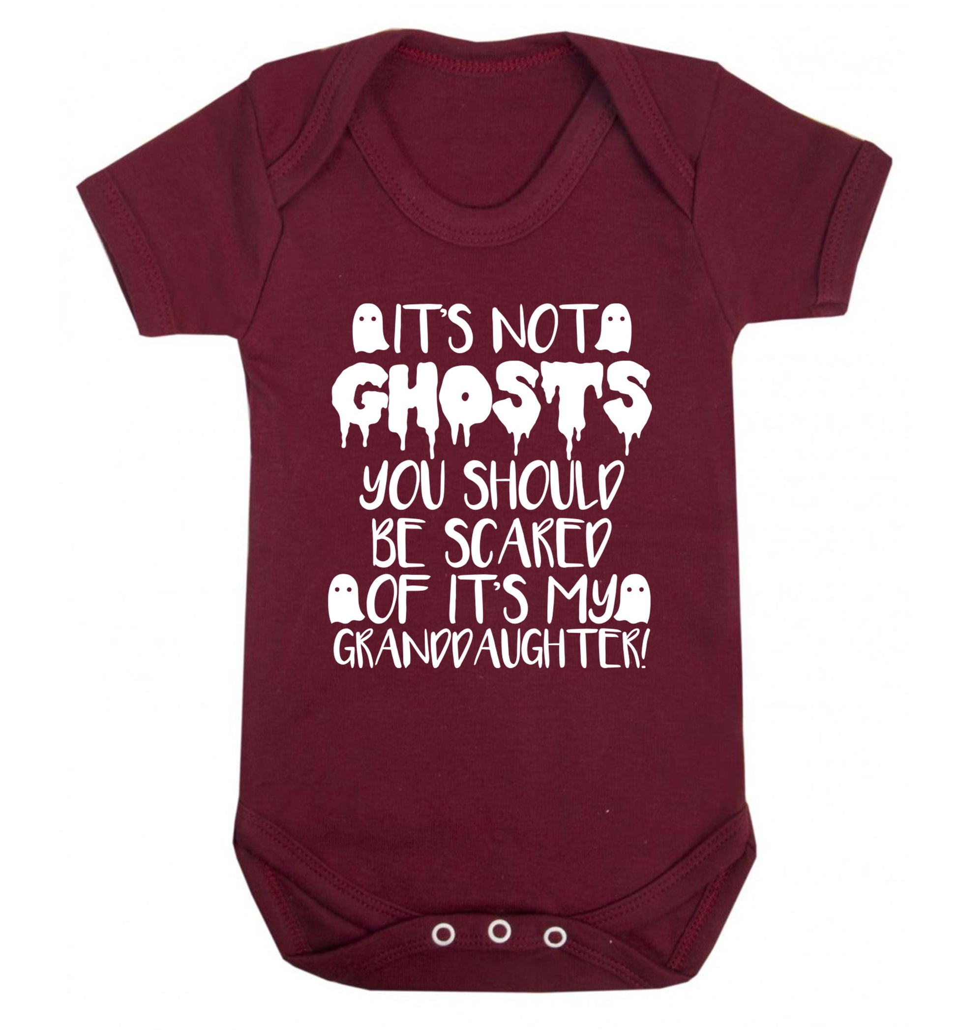 It's not ghosts you should be scared of it's my granddaughter! Baby Vest maroon 18-24 months