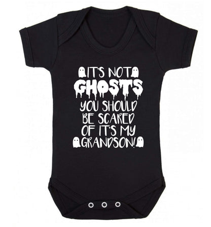 It's not ghosts you should be scared of it's my grandson! Baby Vest black 18-24 months