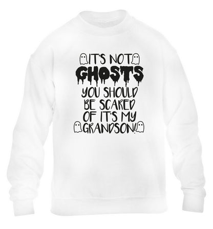 It's not ghosts you should be scared of it's my grandson! children's white sweater 12-14 Years