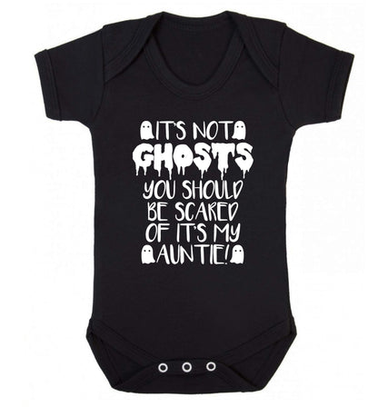 It's not ghosts you should be scared of it's my auntie! Baby Vest black 18-24 months