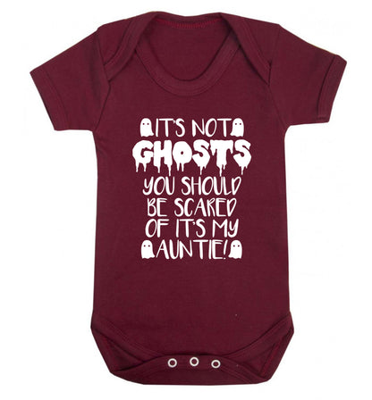 It's not ghosts you should be scared of it's my auntie! Baby Vest maroon 18-24 months