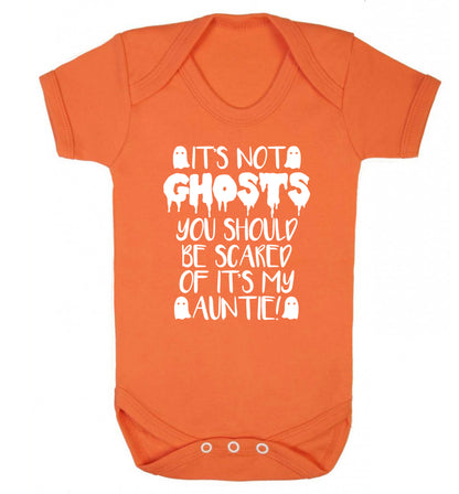It's not ghosts you should be scared of it's my auntie! Baby Vest orange 18-24 months