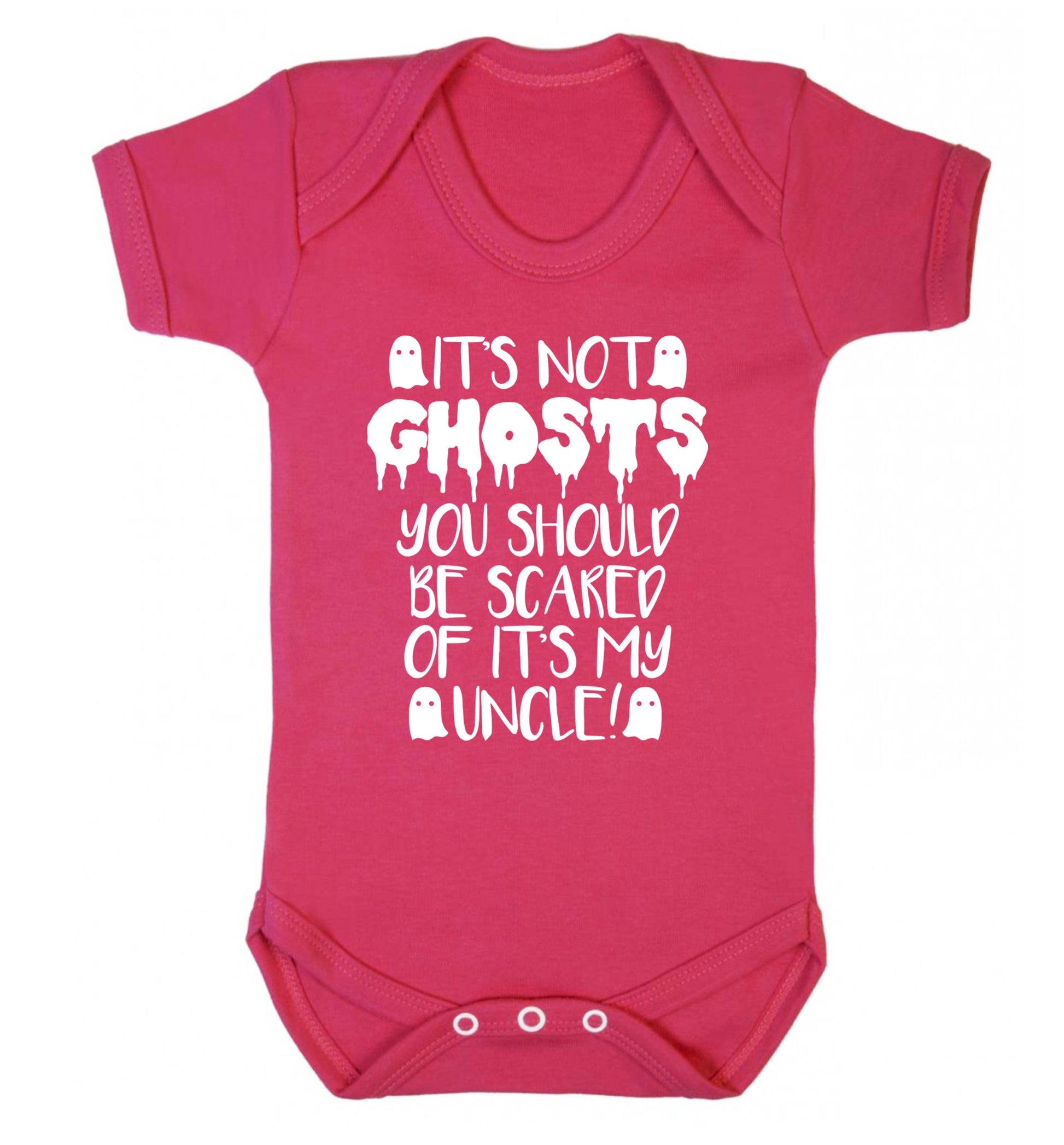 It's not ghosts you should be scared of it's my uncle! Baby Vest dark pink 18-24 months