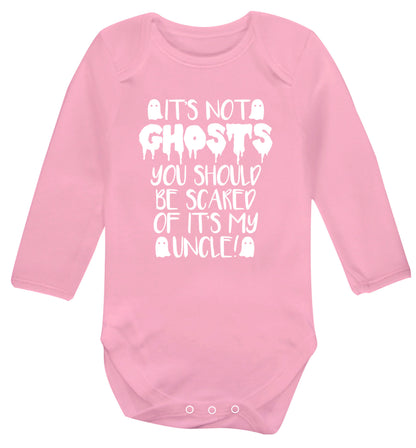 It's not ghosts you should be scared of it's my uncle! Baby Vest long sleeved pale pink 6-12 months