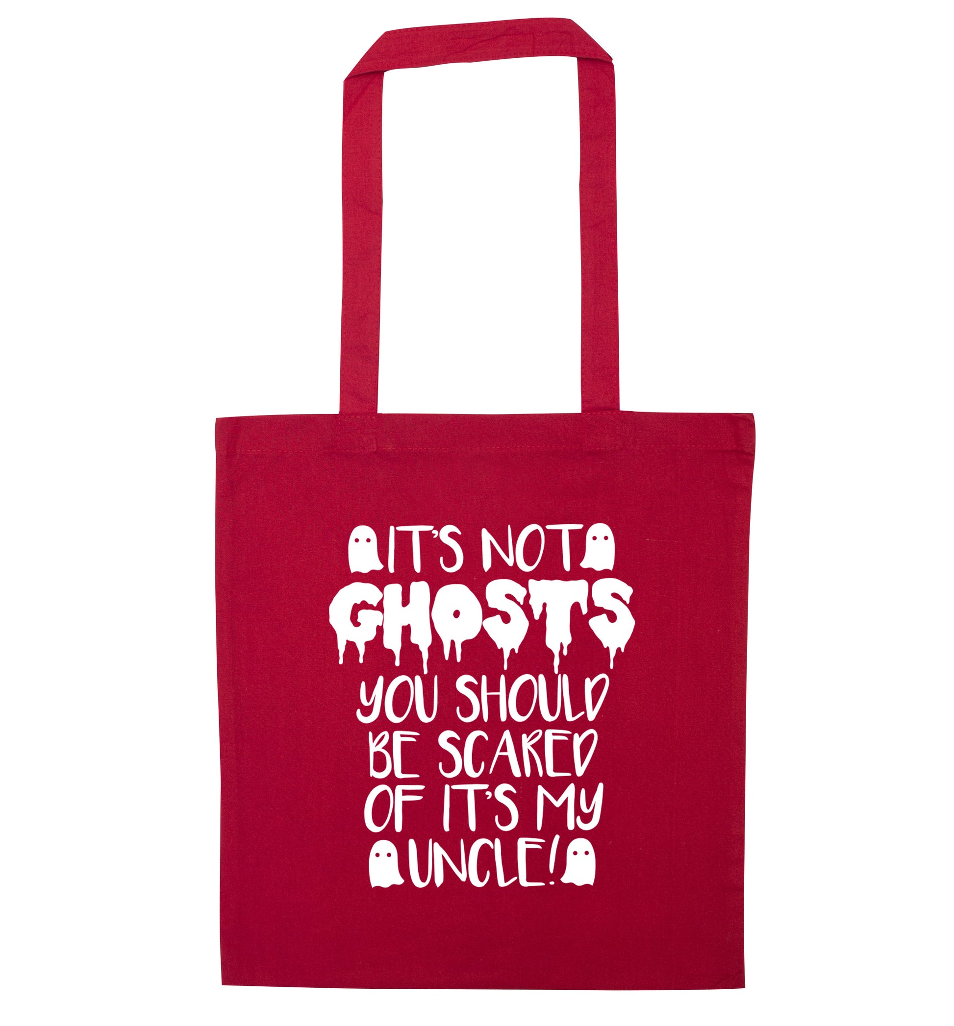 It's not ghosts you should be scared of it's my uncle! red tote bag