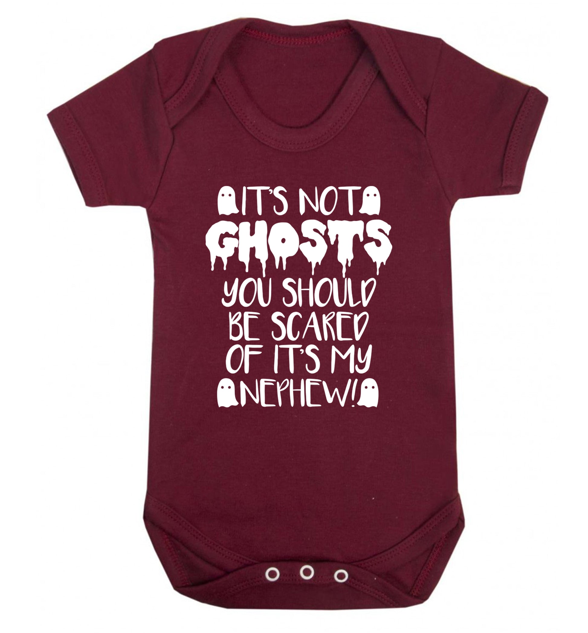 It's not ghosts you should be scared of it's my nephew! Baby Vest maroon 18-24 months