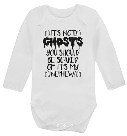 It's not ghosts you should be scared of it's my nephew! Baby Vest long sleeved white 6-12 months