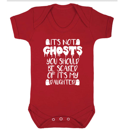 It's not ghosts you should be scared of it's my daughter! Baby Vest red 18-24 months