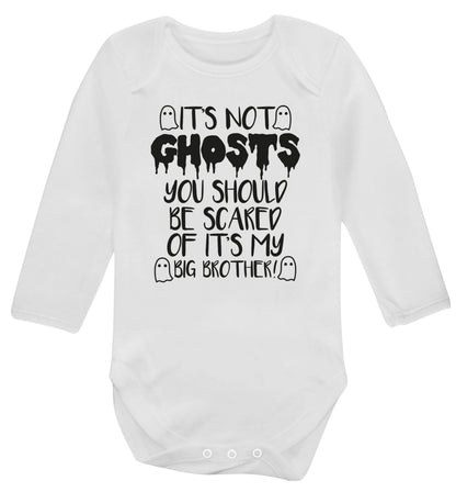 It's not ghosts you should be scared of it's my big sister! Baby Vest long sleeved white 6-12 months