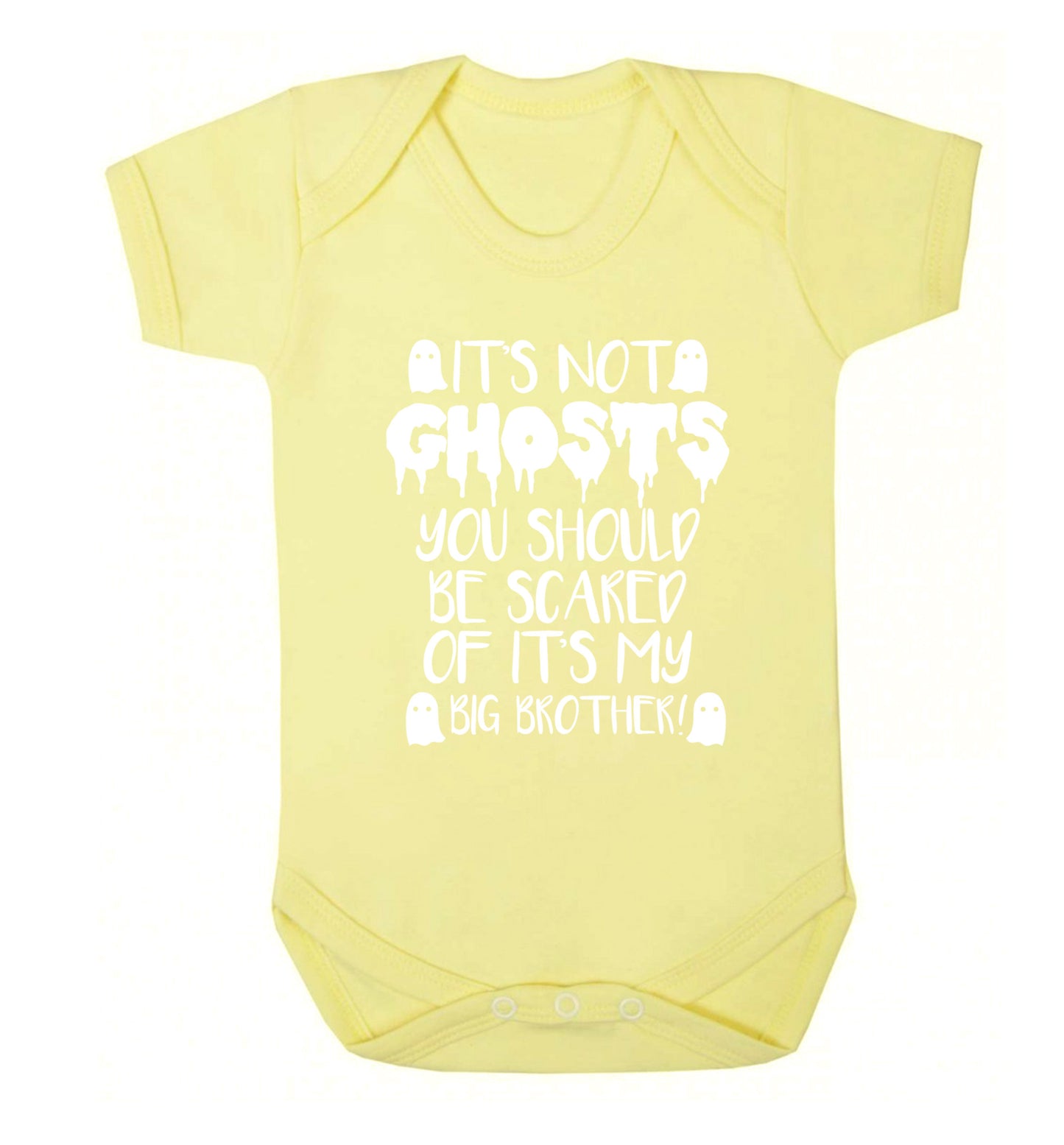 It's not ghosts you should be scared of it's my big sister! Baby Vest pale yellow 18-24 months
