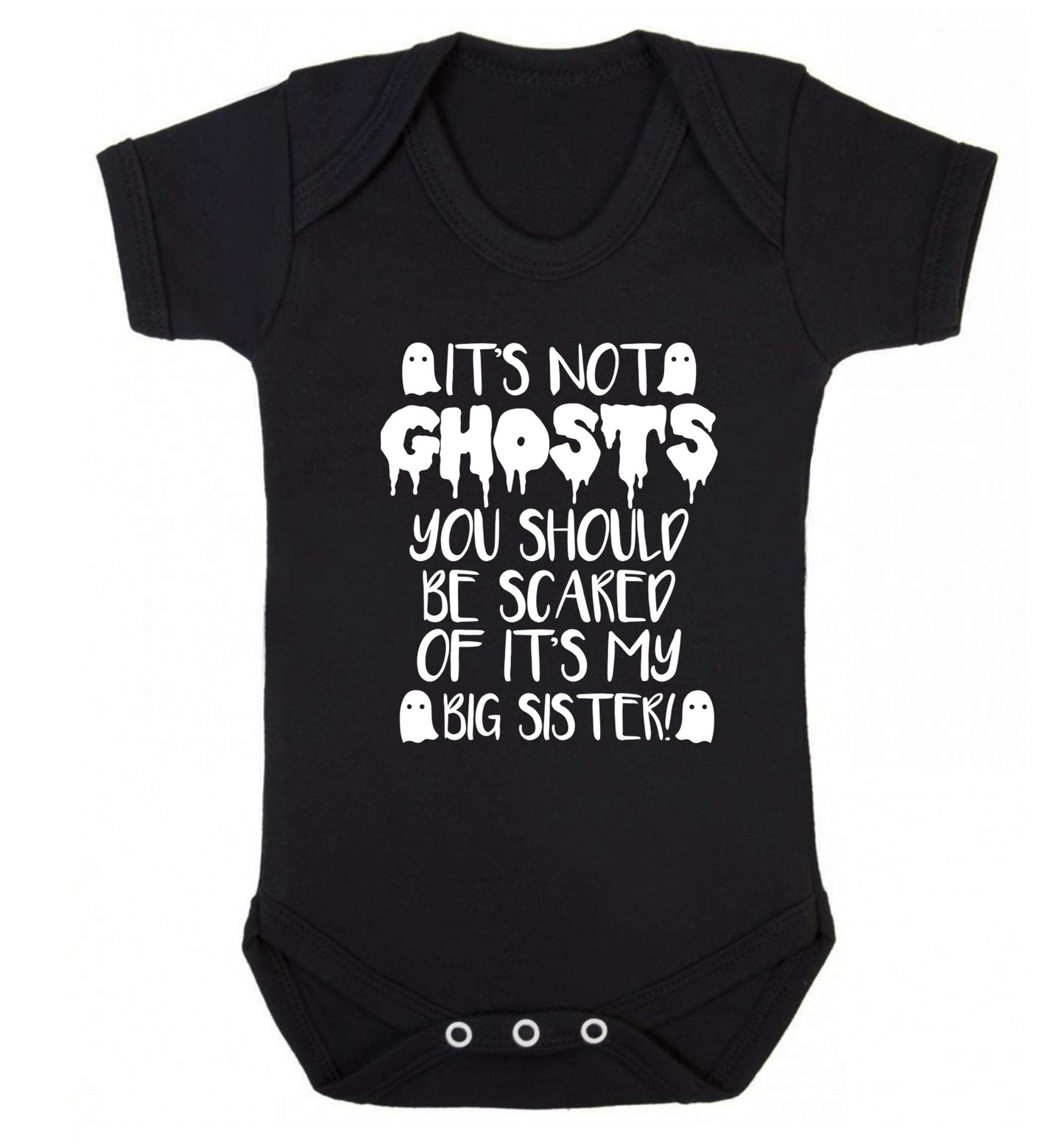 It's not ghosts you should be scared of it's my big brother! Baby Vest black 18-24 months