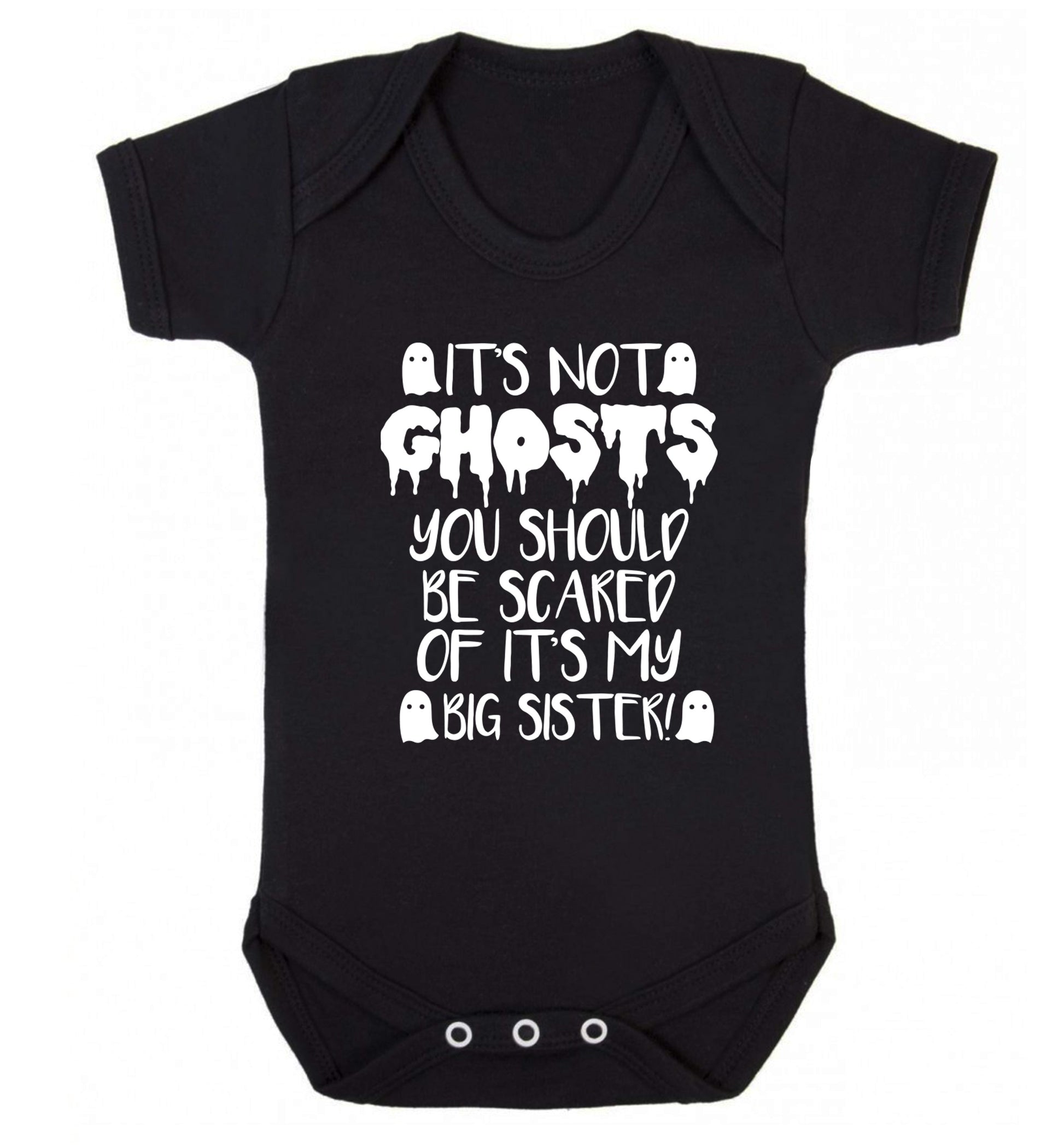It's not ghosts you should be scared of it's my big brother! Baby Vest black 18-24 months