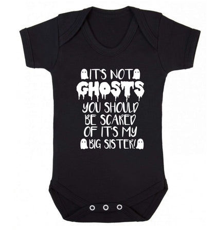 It's not ghosts you should be scared of it's my big brother! Baby Vest black 18-24 months
