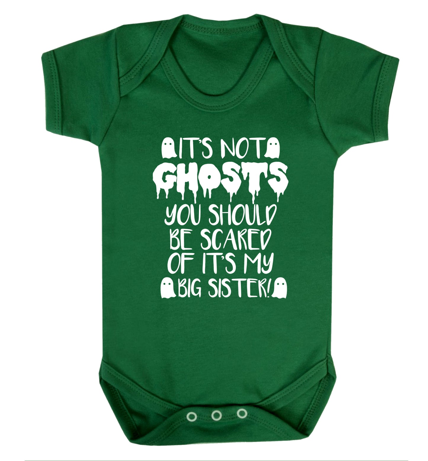 It's not ghosts you should be scared of it's my big brother! Baby Vest green 18-24 months