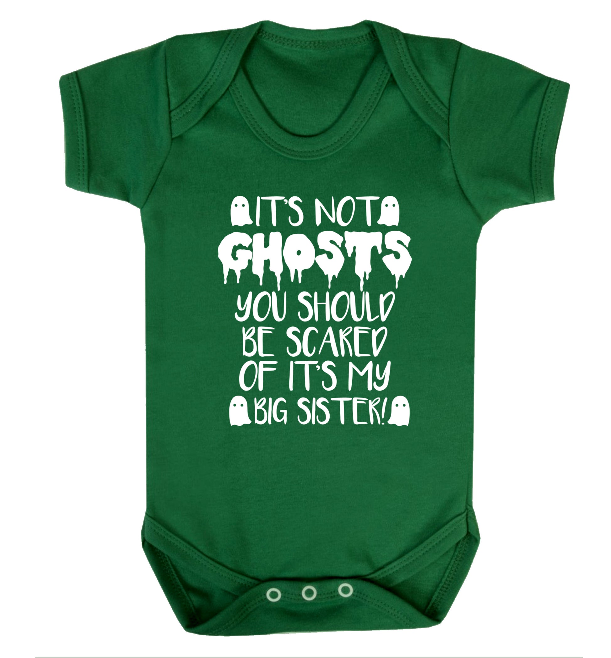 It's not ghosts you should be scared of it's my big brother! Baby Vest green 18-24 months