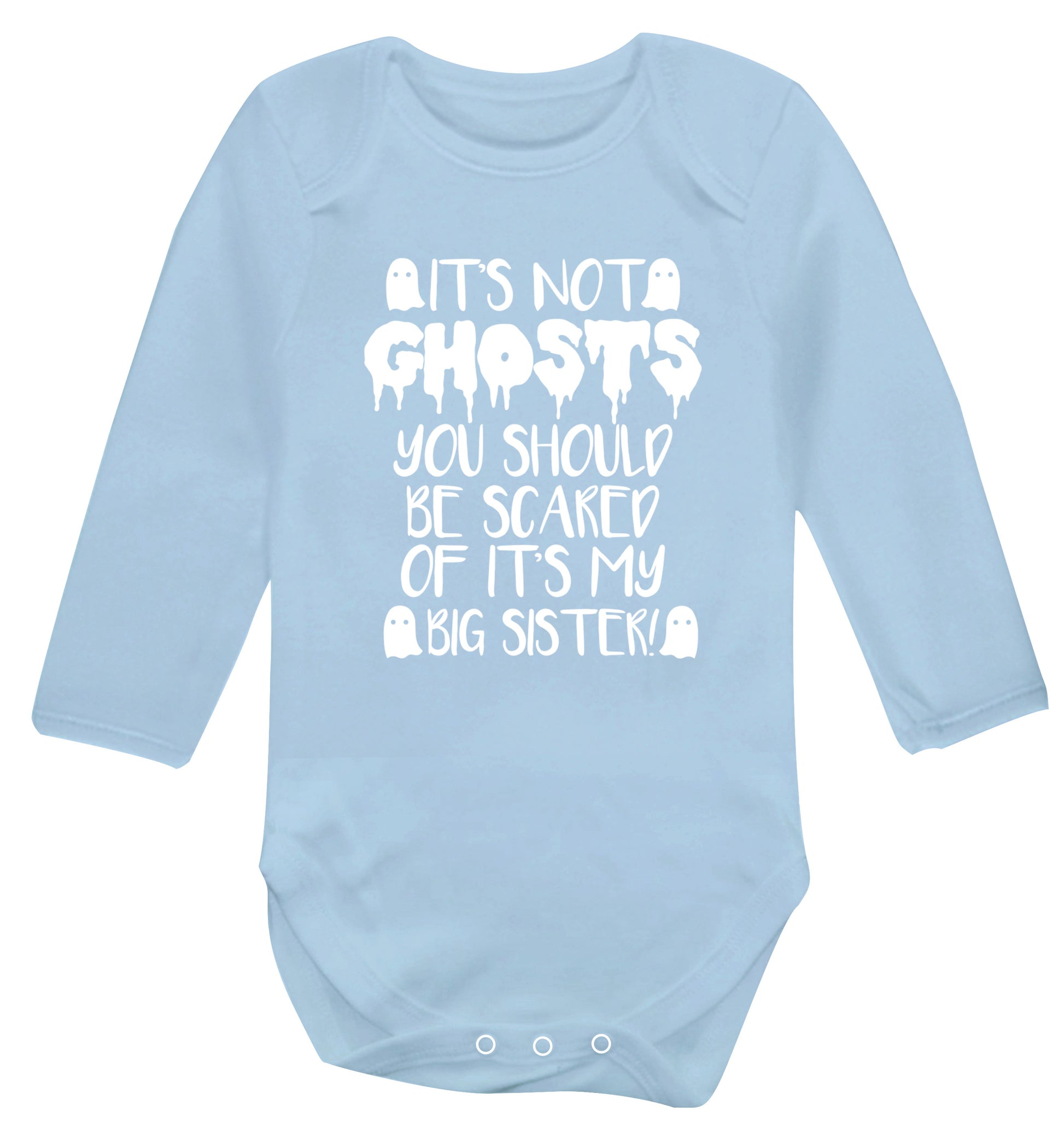It's not ghosts you should be scared of it's my big brother! Baby Vest long sleeved pale blue 6-12 months