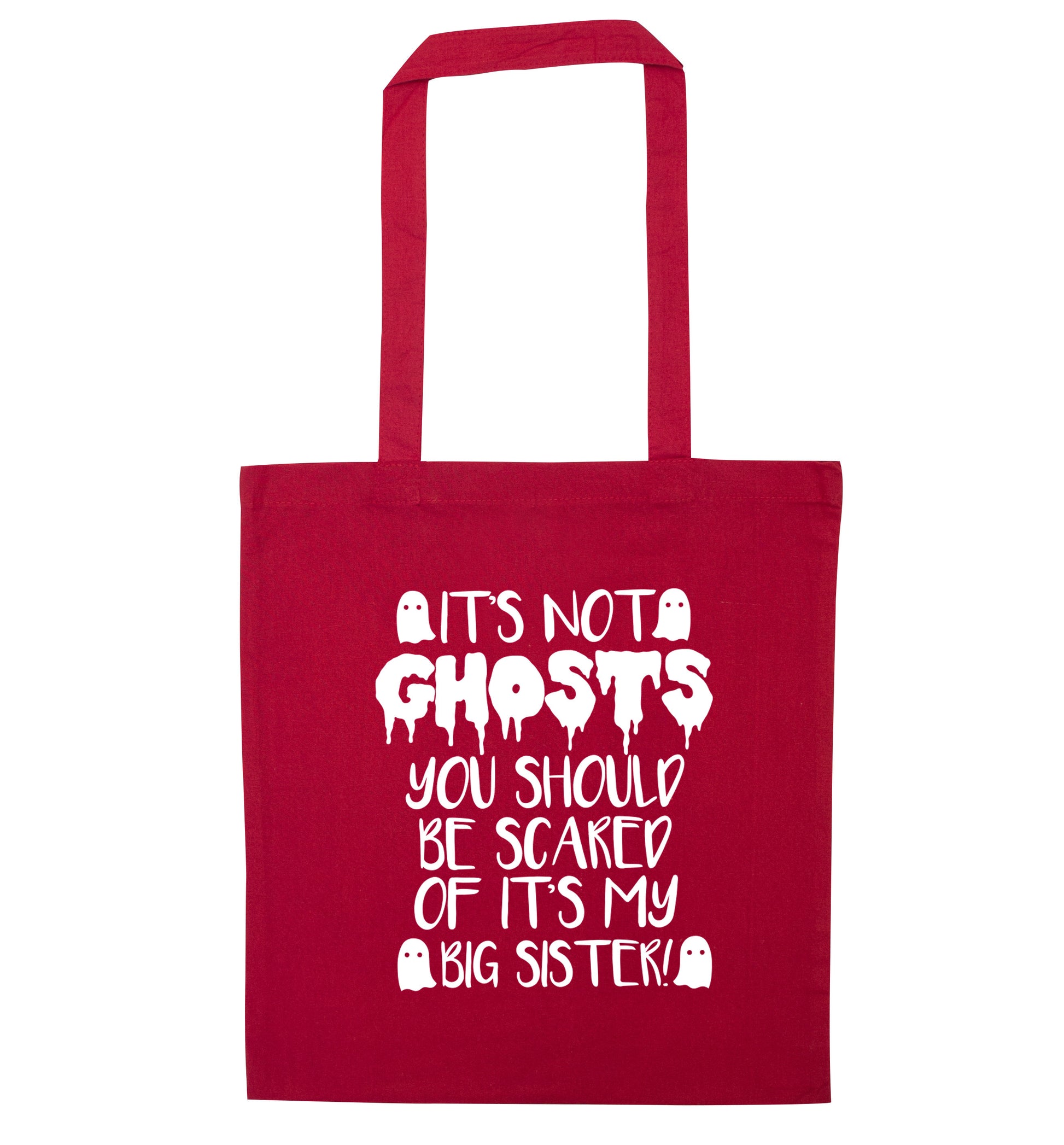 It's not ghosts you should be scared of it's my big brother! red tote bag