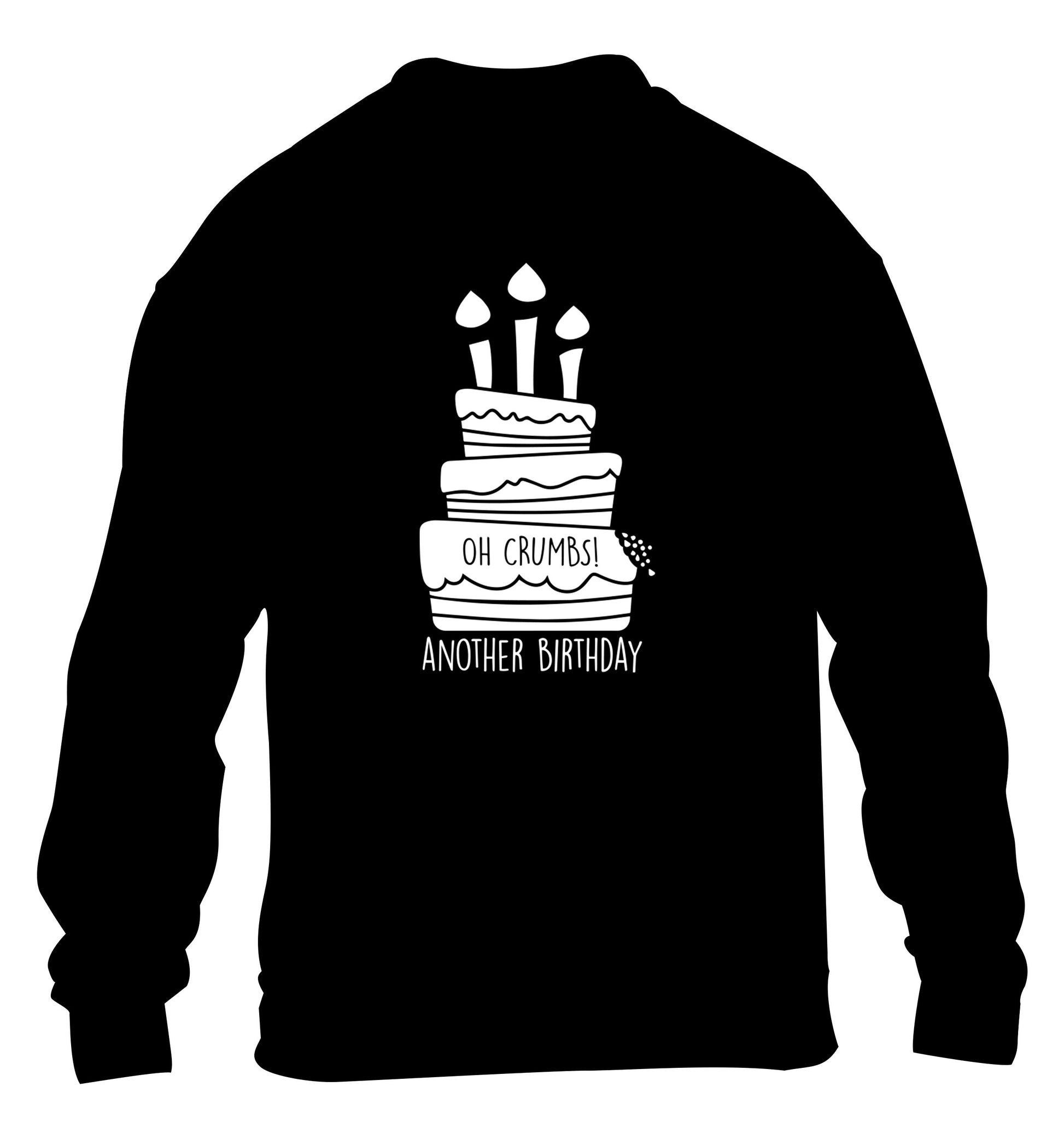 Oh crumbs another birthday! children's black sweater 12-14 Years