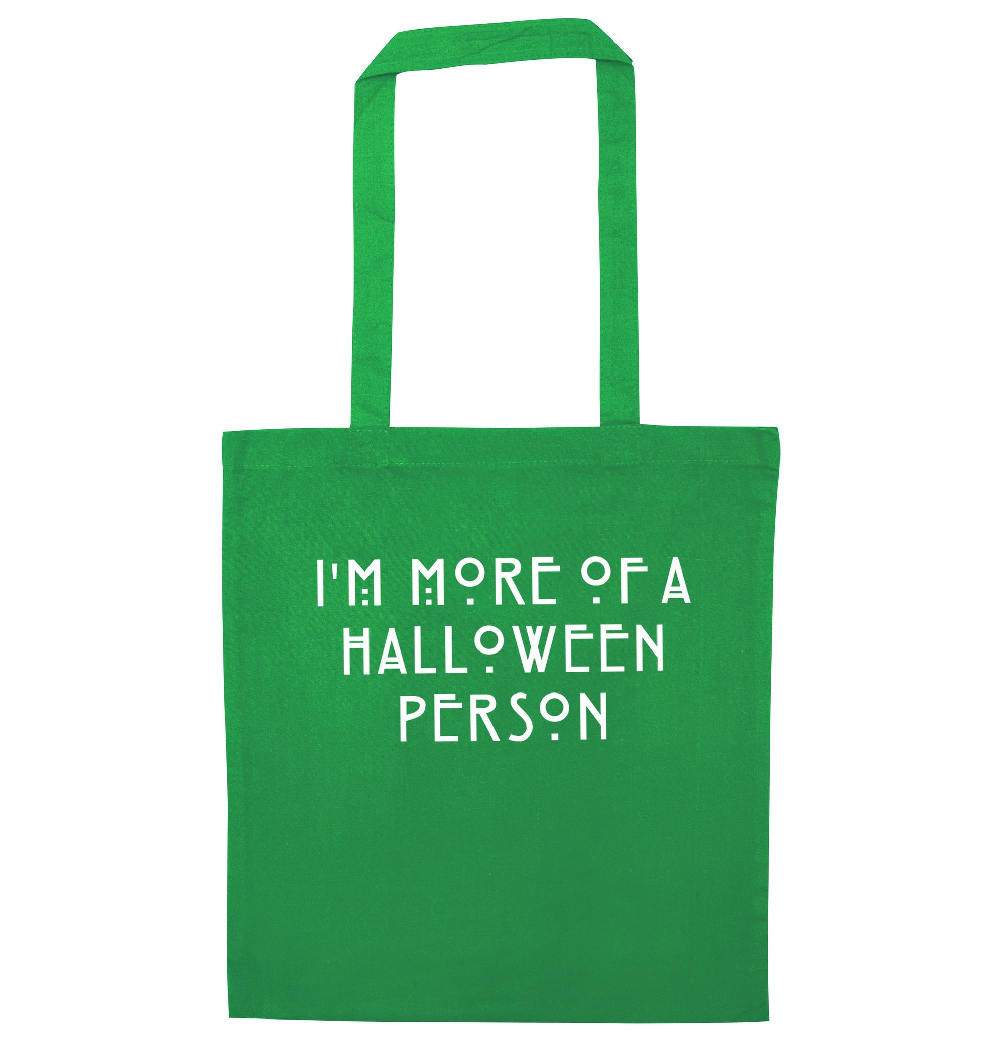 I'm more of a halloween person green tote bag