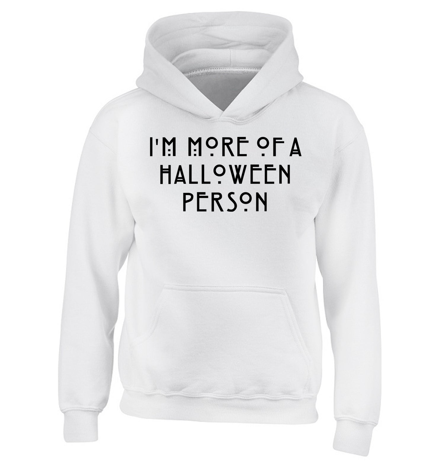 I'm more of a halloween person children's white hoodie 12-14 Years