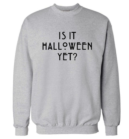 Is it halloween yet? Adult's unisex grey Sweater 2XL